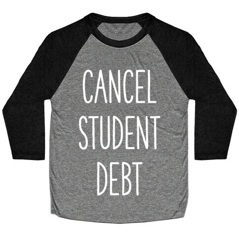 Cancel Student Debt Baseball Tee