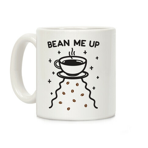 Bean Me Up Coffee Mug