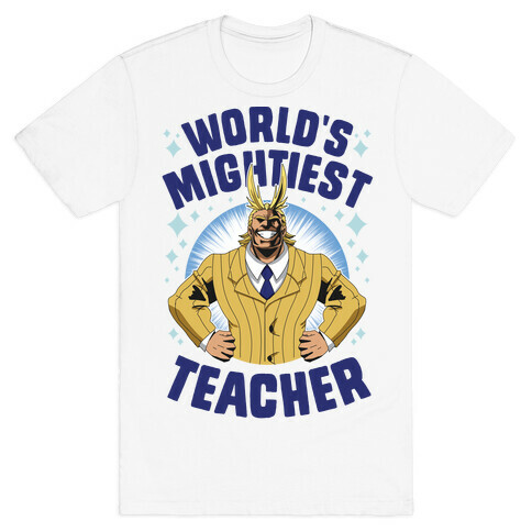 World's Mightiest Teacher T-Shirt