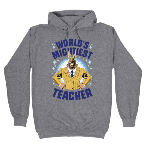 World's Mightiest Teacher Hooded Sweatshirt
