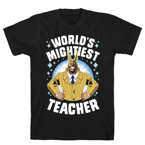 World's Mightiest Teacher T-Shirt