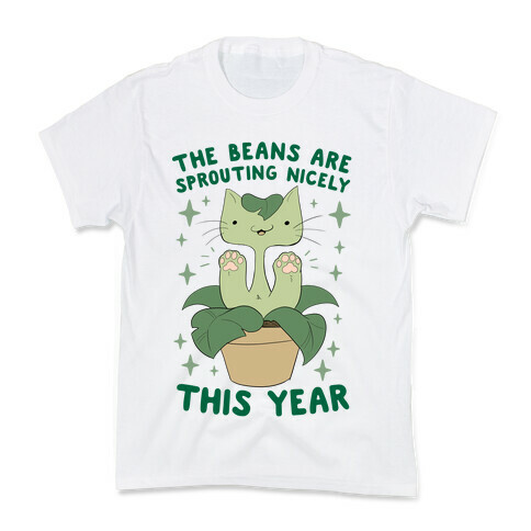 The Beans Are Sprouting Nicely This Year Kids T-Shirt