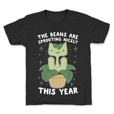 The Beans Are Sprouting Nicely This Year Kids T-Shirt