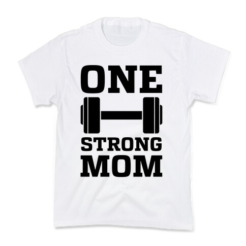 One Strong Mom Kids T-Shirt