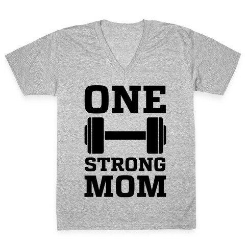 One Strong Mom V-Neck Tee Shirt