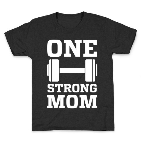 One Strong Mom Kids T-Shirt