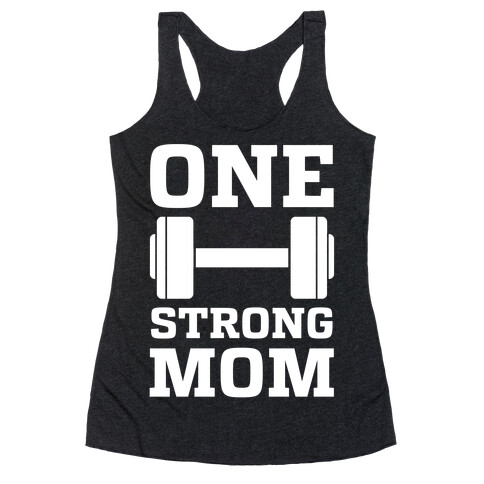 One Strong Mom Racerback Tank Top