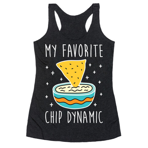 My Favorite Chip Dynamic (Chips & Queso) Racerback Tank Top