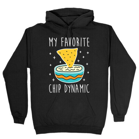 My Favorite Chip Dynamic (Chips & Queso) Hooded Sweatshirt