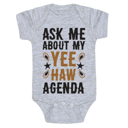 Ask Me About My Yee Haw Agenda Baby One-Piece