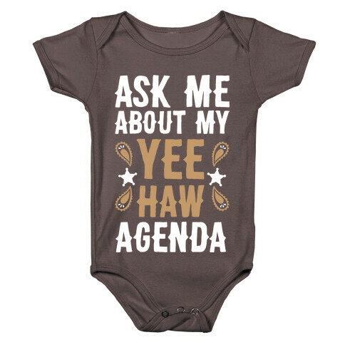 Ask Me About My Yee Haw Agenda Baby One-Piece
