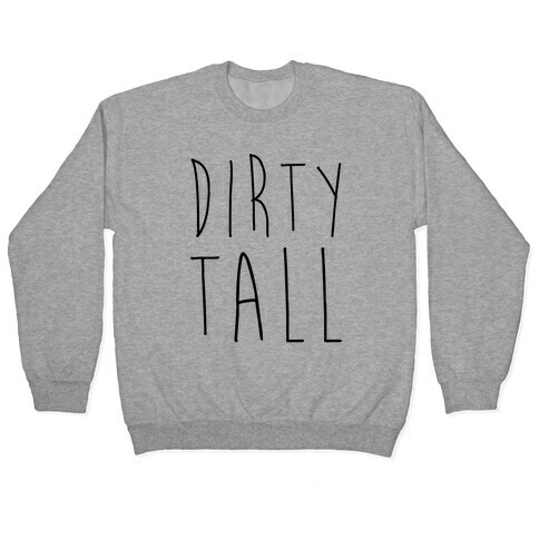 Dirty Tall (1 of 2 pair) Pullover