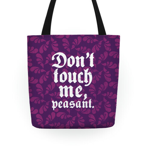 Don't Touch Me Peasant Tote