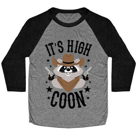 It's High Coon Baseball Tee