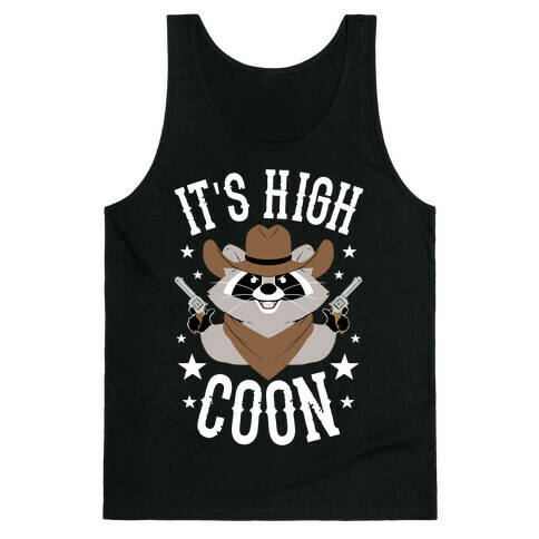 It's High Coon Tank Top
