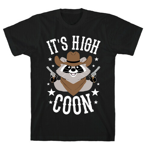 It's High Coon T-Shirt