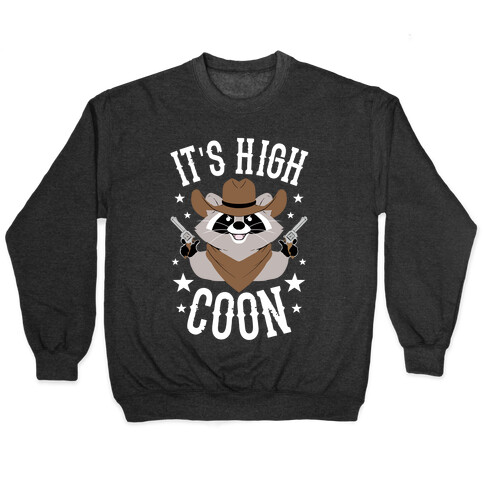 It's High Coon Pullover