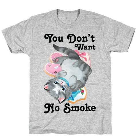 You Don't Want No Smoke Vintage Kitten T-Shirt
