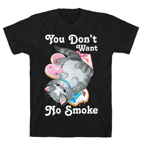 You Don't Want No Smoke Vintage Kitten T-Shirt