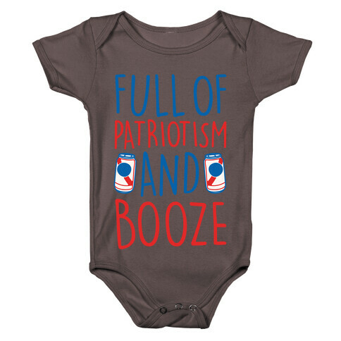 Full of Patriotism and Booze White Print Baby One-Piece