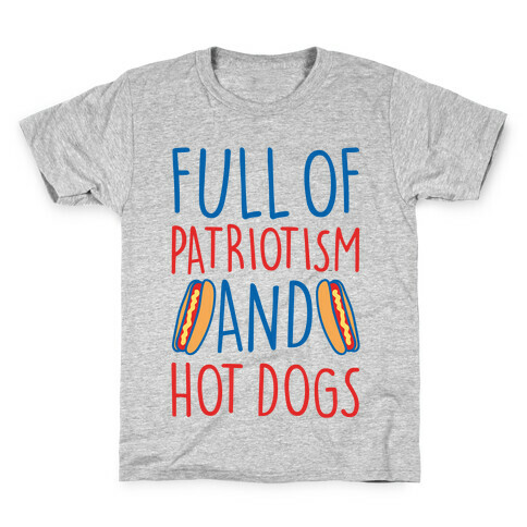 Full of Patriotism and Hot Dogs White Print Kids T-Shirt