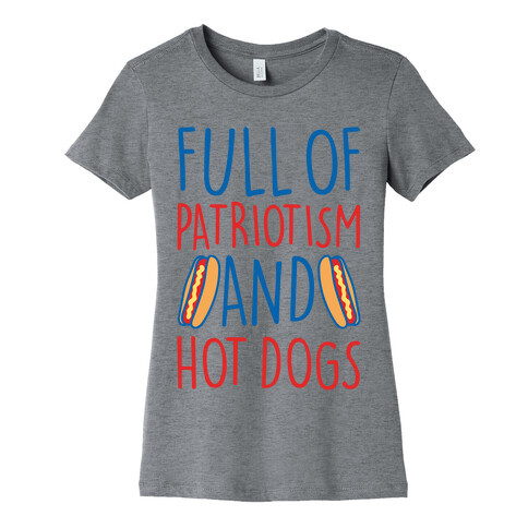 Full of Patriotism and Hot Dogs White Print Womens T-Shirt