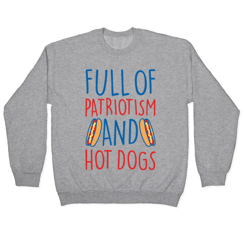 Full of Patriotism and Hot Dogs White Print Pullover