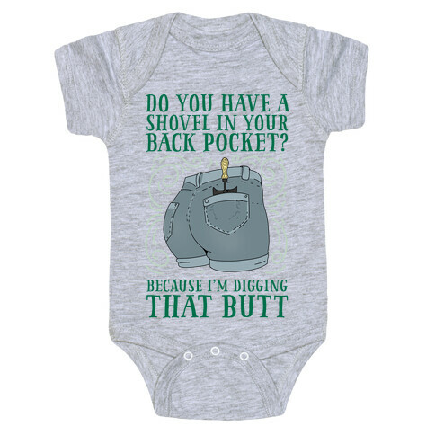 Do You Have A Shovel In Your Back Pocket? Because I'm Digging That Butt Baby One-Piece