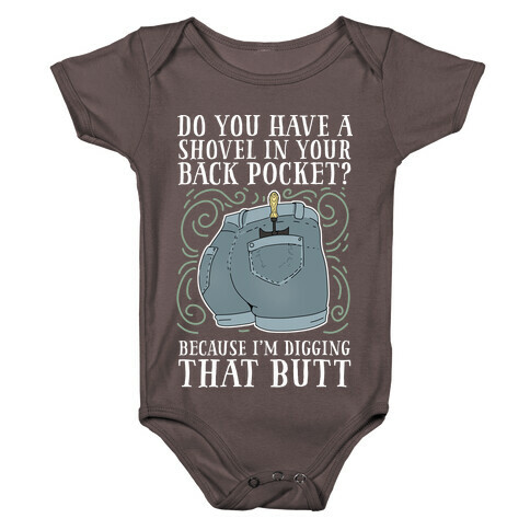 Do You Have A Shovel In Your Back Pocket? Because I'm Digging That Butt Baby One-Piece