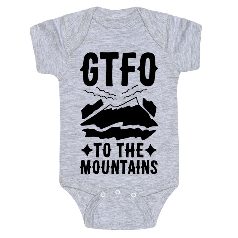 GTFO to the Mountains Baby One-Piece