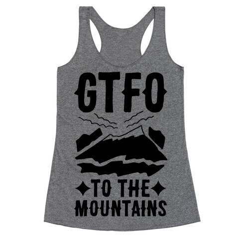 GTFO to the Mountains Racerback Tank Top
