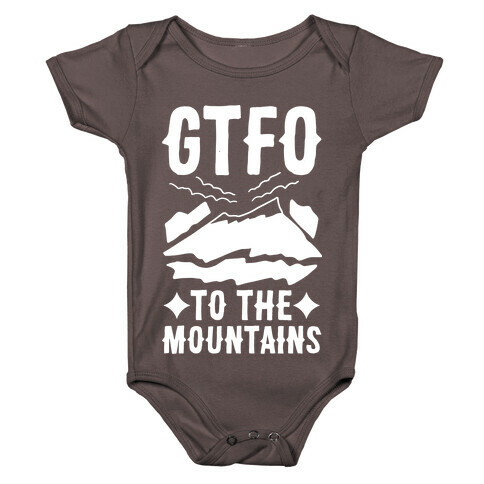 GTFO to the Mountains Baby One-Piece