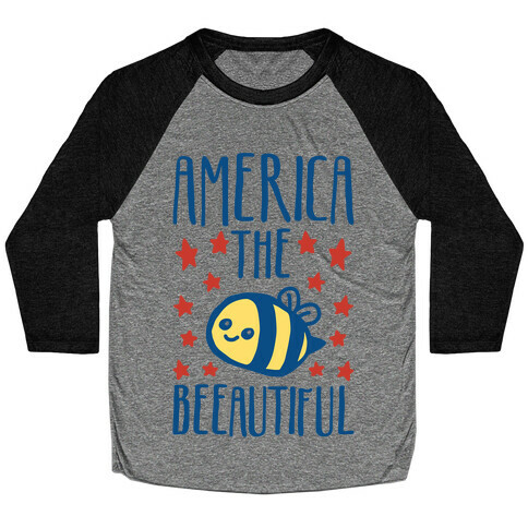 America The Beeautiful Bumble Bee 'Merica Parody Baseball Tee