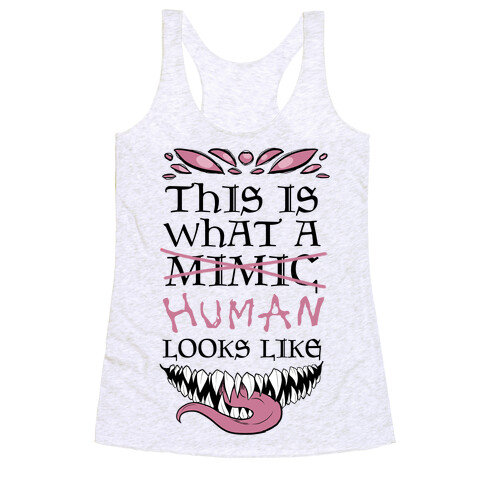 This Is What A Human Looks like Racerback Tank Top