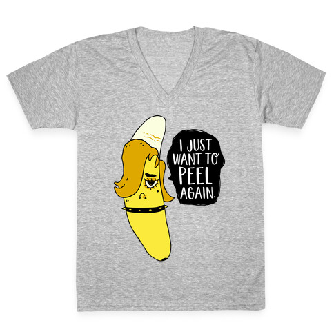 I Just Want to Peel Again Banana V-Neck Tee Shirt