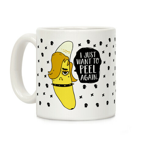 I Just Want to Peel Again Banana Coffee Mug