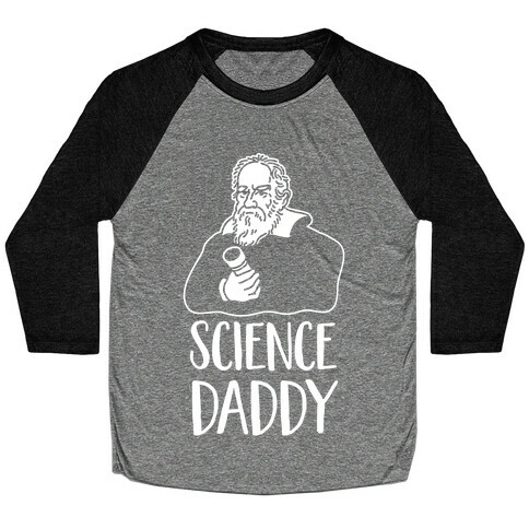 Science Daddy Galileo Baseball Tee