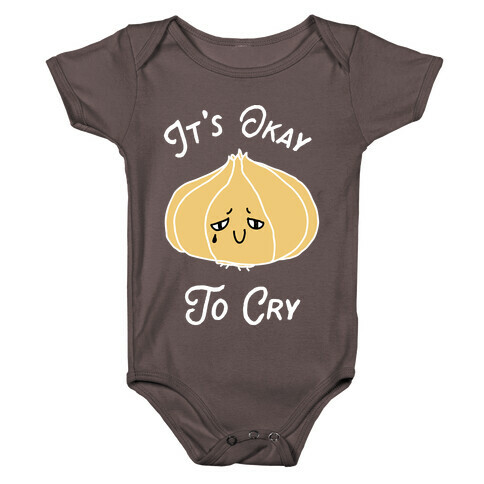 It's Okay to Cry (Onion)  Baby One-Piece