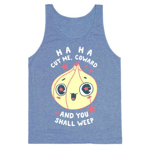 Cut Me Coward (Onion) Tank Top