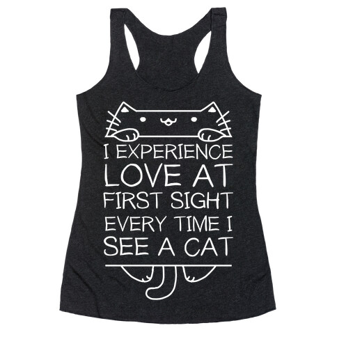 I Experience Love At First Sight Every Time I See A Cat Racerback Tank Top