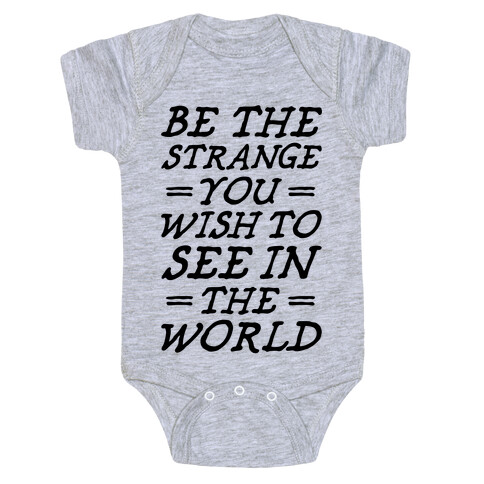 Be The Strange Baby One-Piece