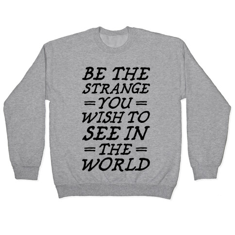 Be The Strange Pullover