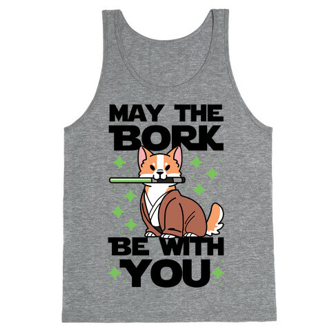 May the Bork Be With You Tank Top