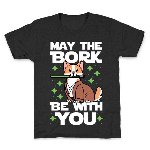 May the Bork Be With You Kids T-Shirt