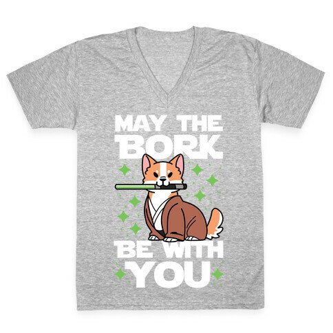 May the Bork Be With You V-Neck Tee Shirt