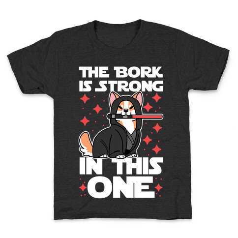 The Bork is Strong in This One  Kids T-Shirt