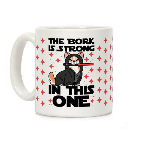 The Bork is Strong in This One  Coffee Mug