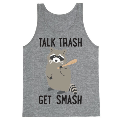 Talk Trash Get Smash Raccoon Tank Top