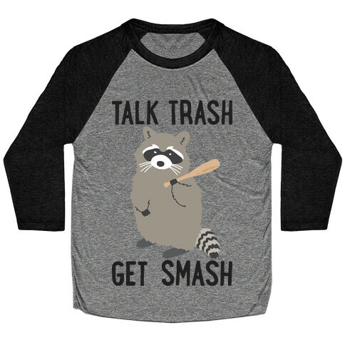 Talk Trash Get Smash Raccoon Baseball Tee