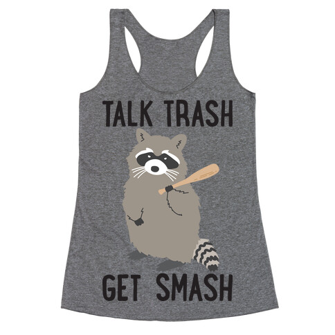 Talk Trash Get Smash Raccoon Racerback Tank Top